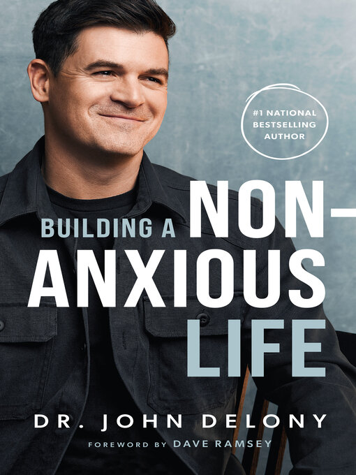 Title details for Building a Non-Anxious Life by John Delony - Available
